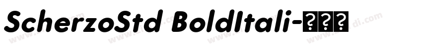 ScherzoStd BoldItali字体转换
